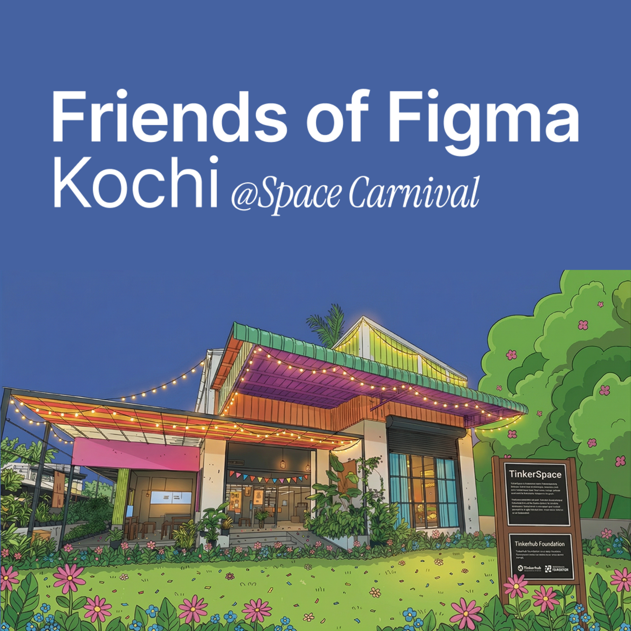 See Friends of Figma @ Tinkerspace Carnival at Friends of Figma Kochi
