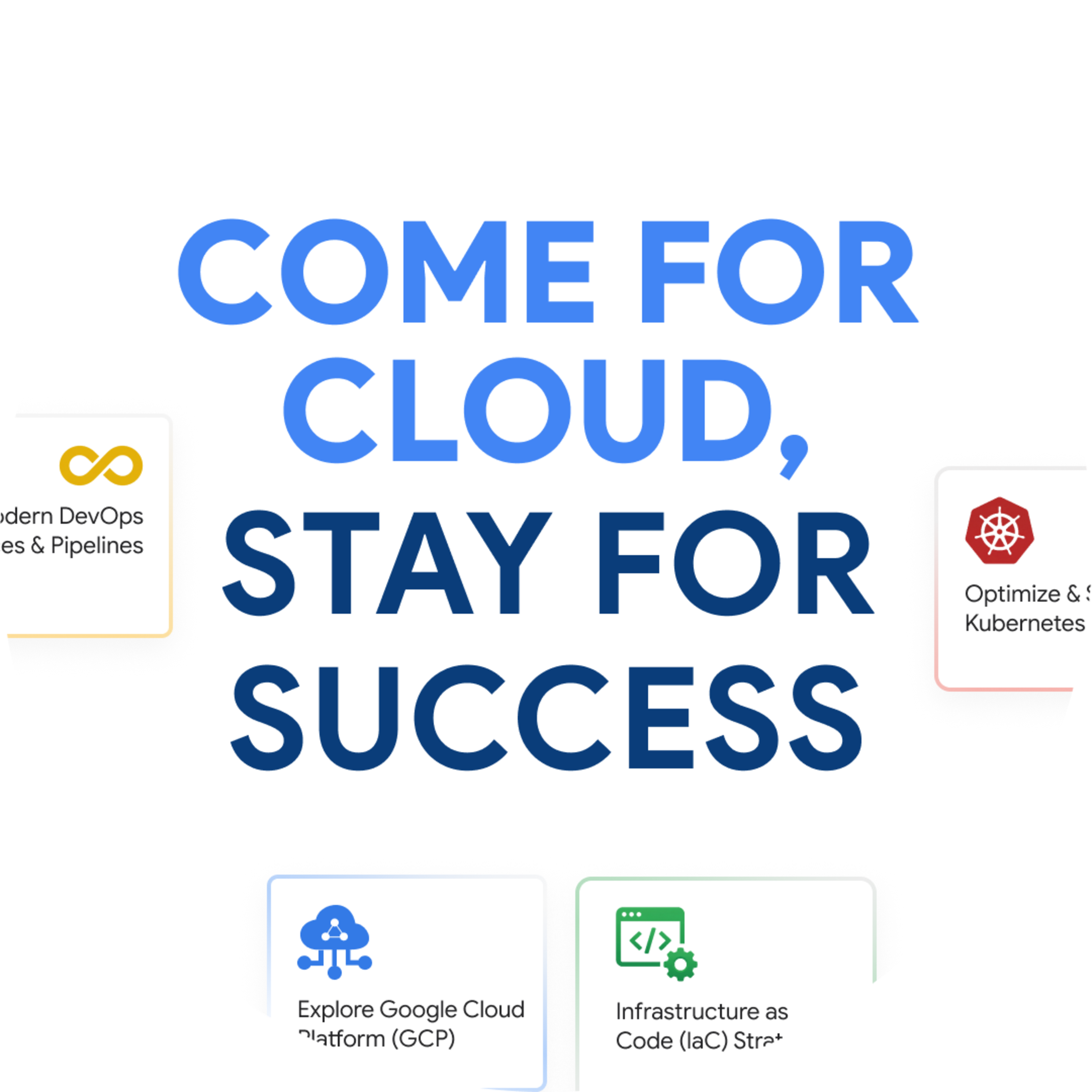 Come for Cloud, Stay for Success