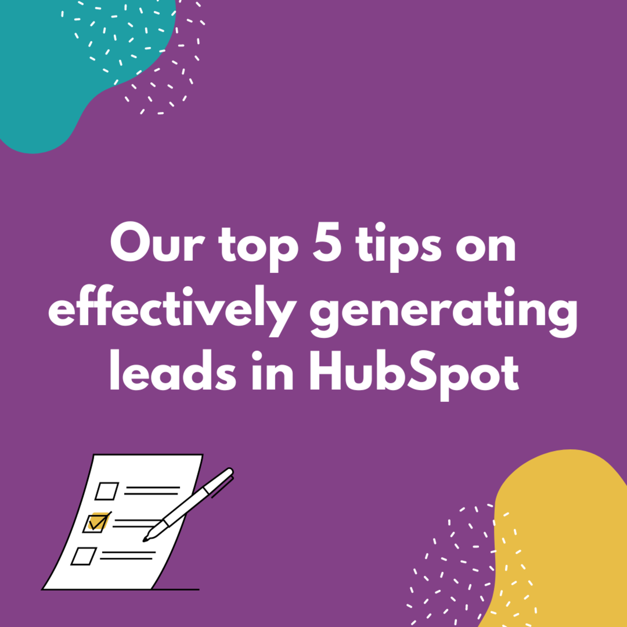 Our top 5 tips on effectively generating leads in HubSpot on Aug 16 2024 Our top 5 tips on effectively generating leads in HubSpot on Aug 16 2024