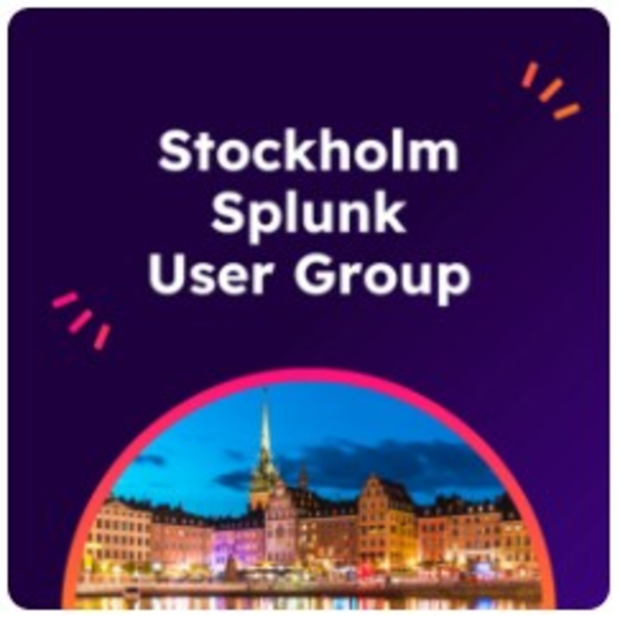 See Stockholm User Group at Splunk Stockholm Splunk User Group