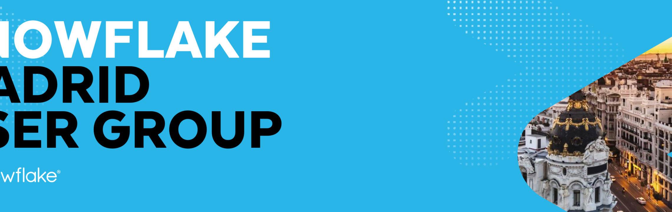 Snowflake Chapter Snowflake User Groups Madrid | Snowflake user groups unite data ...