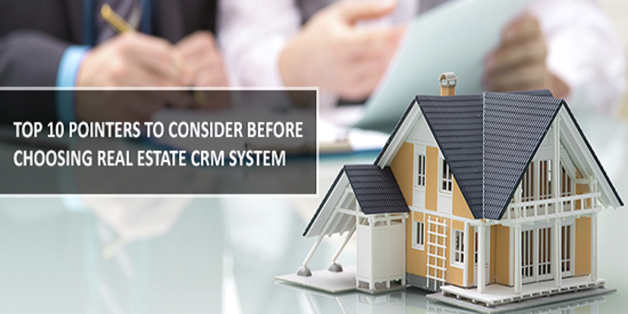 Top 10 Pointers To Consider for a Real Estate CRM System Startup Grind
