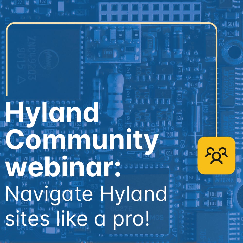 Hyland OnBase User Group Hyland OnBase User Group