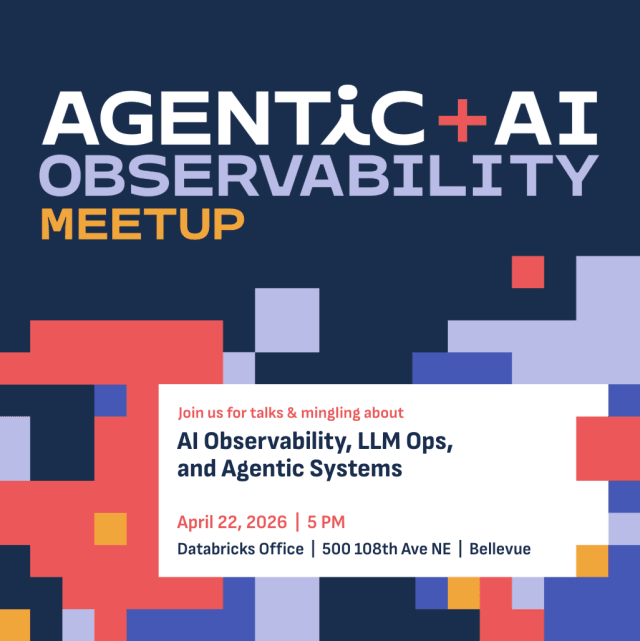 Agentic + AI Observability Meetup Bellevue