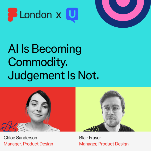 [FoF London x UserTesting] AI Is Becoming a Commodity. Judgement Is Not.