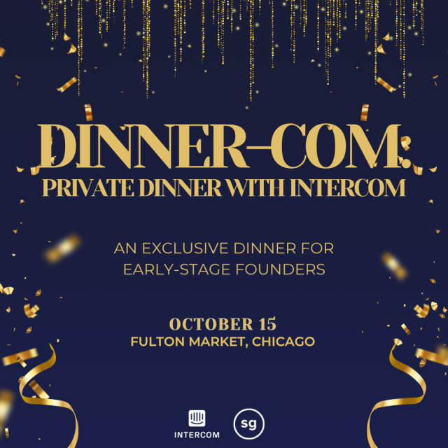 Dinner-Com: Private Founder Dinner with Intercom!
