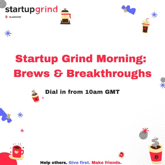 Startup Grind Morning: Brews & Breakthroughs