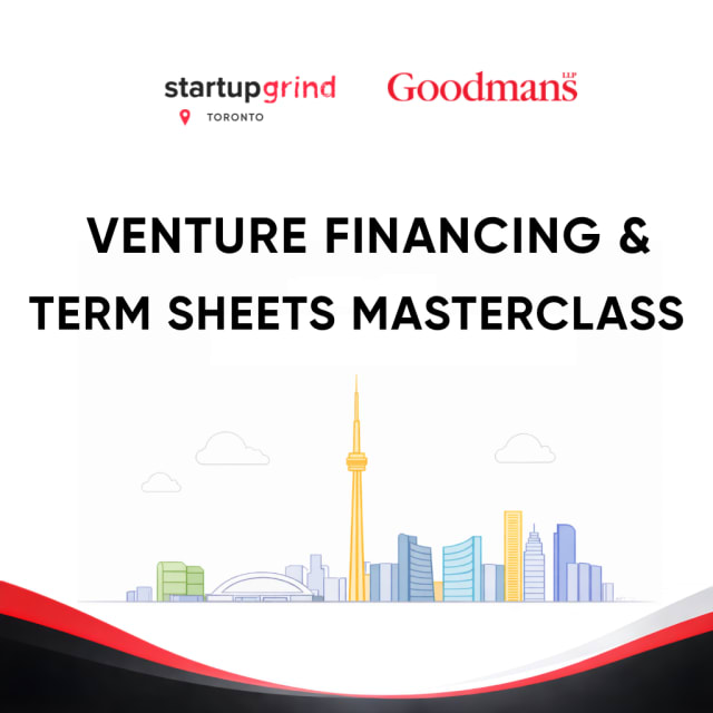 Breakfast Masterclass @ Goodmans LLP: Venture Financing and Term Sheets