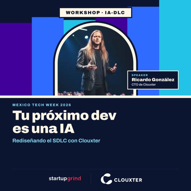 Tu próximo dev es una IA: Rediseñando el SDLC con Clouxter