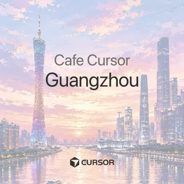 Cafe Cursor Guangzhou：AI coding, Networking, and Coffee