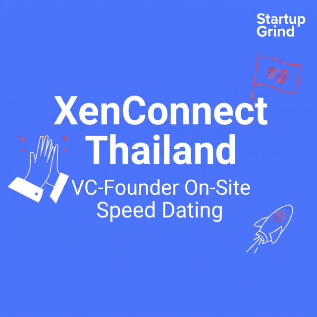 XenConnect Thailand: Speed Dating for Startups