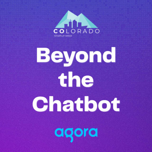CO Startup Week: Beyond the Chatbot: How Conversational AI Is Changing the Way Startups Sell, Support, and Scale