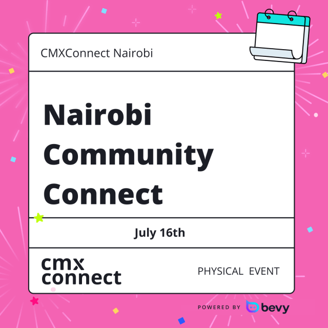 Building and scaling community Nairobi X CMX connect Nairobi