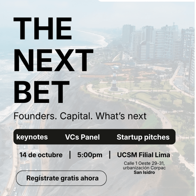 Perú Tech Week | The next Bet: Una mirada al ecosistema de innovación del Perú