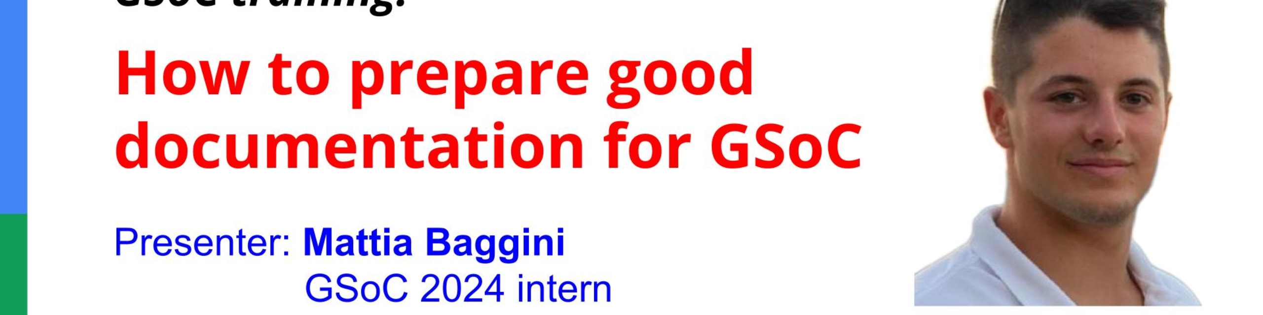 See GSoC training: How to prepare good documentation for GSoC at Google