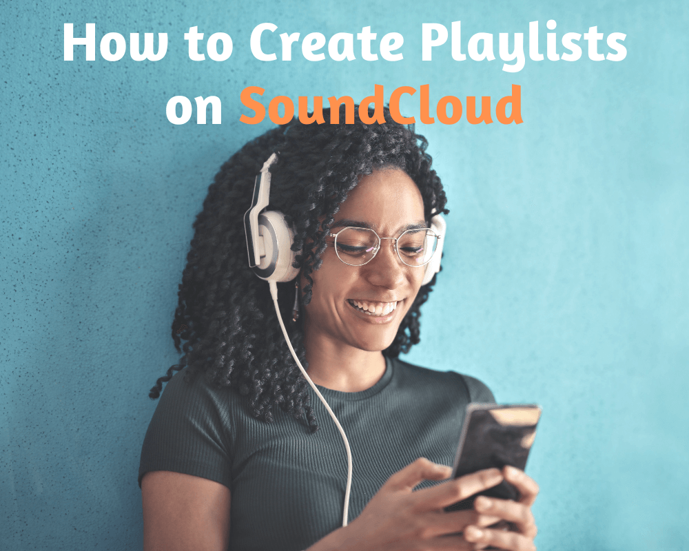 How to Create a Playlist on SoundCloud