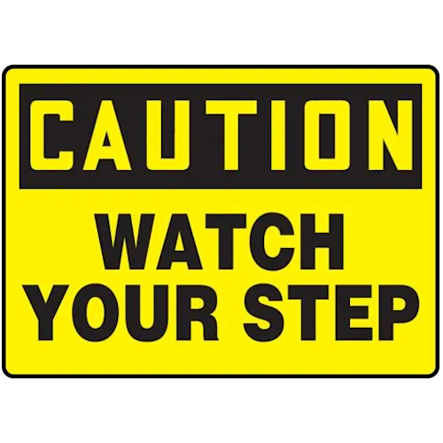 OSHA Caution Safety Sign: Watch Your Step