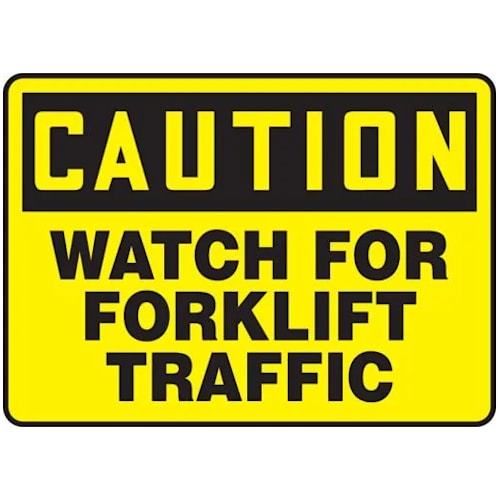 OSHA Caution Safety Sign: Watch For Forklift Traffic