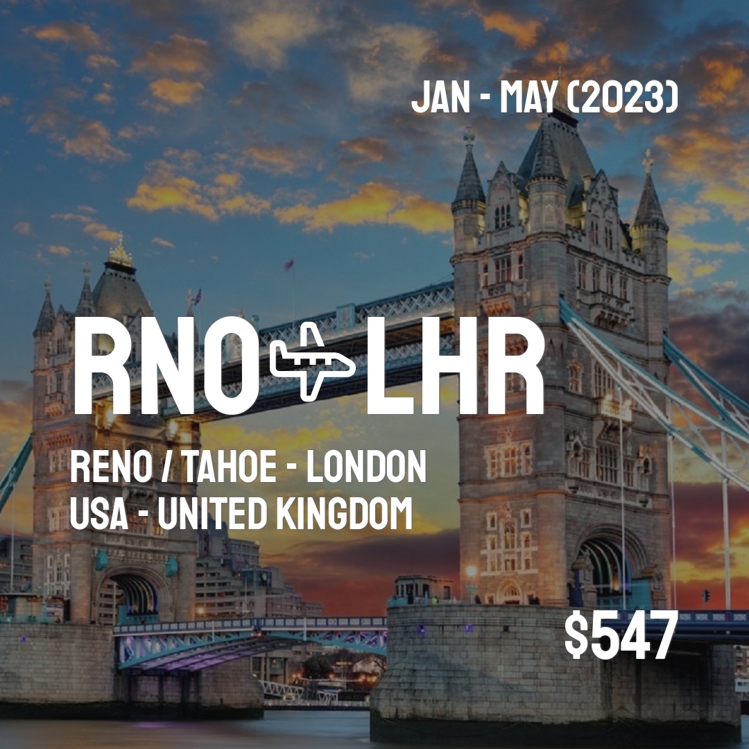 547 USD To London LHR From Reno Tahoe RNO 156 Live Dates 
