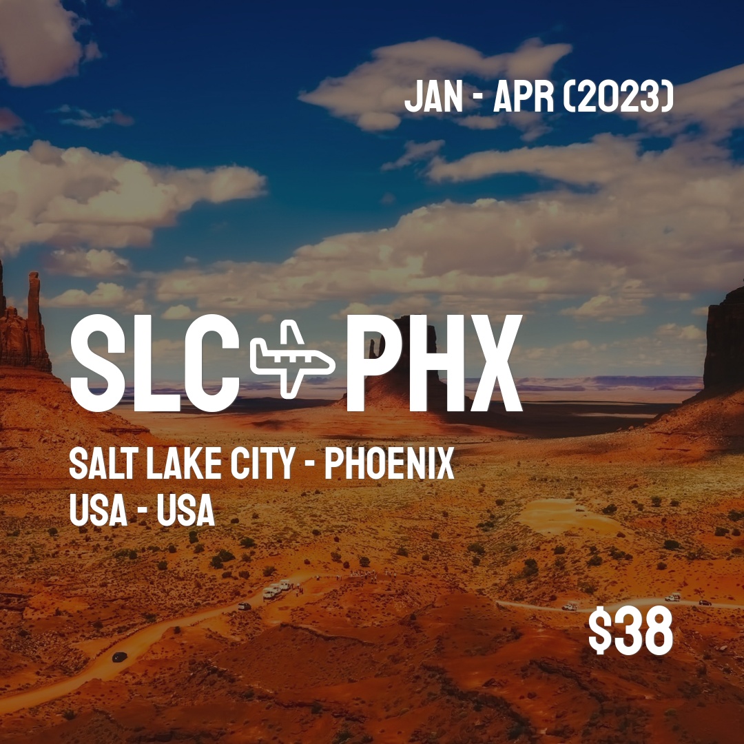 $38 (USD) to Phoenix (PHX) from Salt Lake City (SLC) - (75 live dates $38 (USD) to Phoenix (PHX) from Salt Lake City (SLC) - (75 live dates
