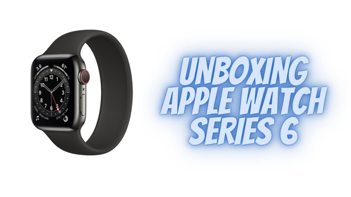 Unboxing Apple Watch Series 6 acciao grafite