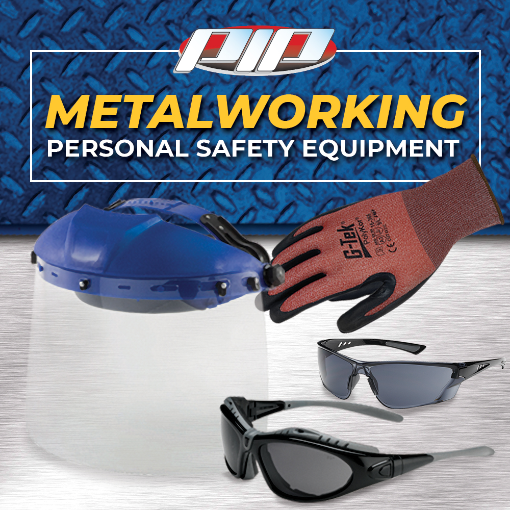 PIP Metalworking Personal Safety Equipment