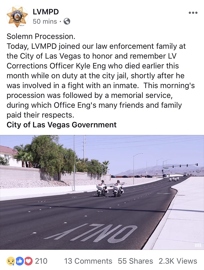 A Las Vegas Metropolitan Police Department Facebook post initially stated that Las Vegas Corrections Officer Kyle Eng died on duty following a fight with an inmate. The post was later edited to remove that reference. (Facebook)