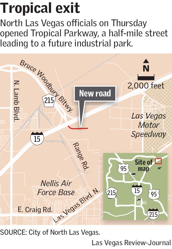 North Las Vegas officials on Thursday opened Tropical Parkway, a half-mile street leading to a future industrial park Las Vegas Review-Journal