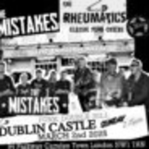 The Rheumatics + The Mistakes + (Matinee Show) + ONTICK + Big Counter + (Evening Gig) + DJ Sammie Starr at Dublin Castle promotional image