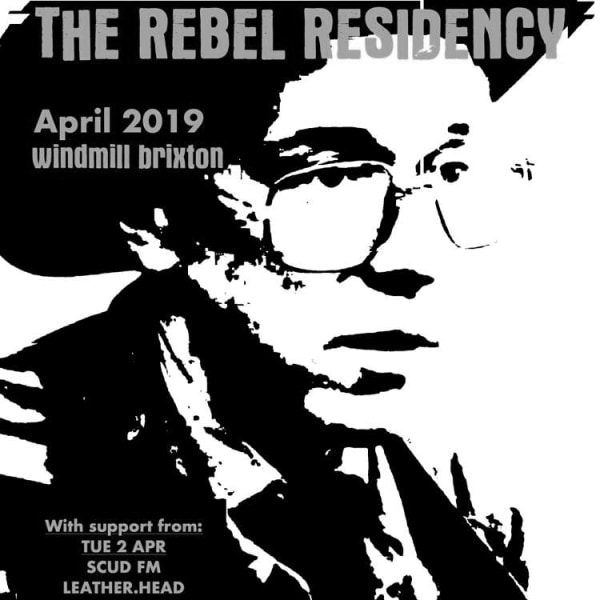 The Rebel - 2019 Residency - Night #5  at Windmill Brixton promotional image