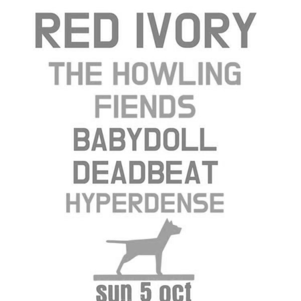 Red Ivory, The Howling Fiends, Babydoll Deadbeat, Hyperdense  at Windmill Brixton promotional image