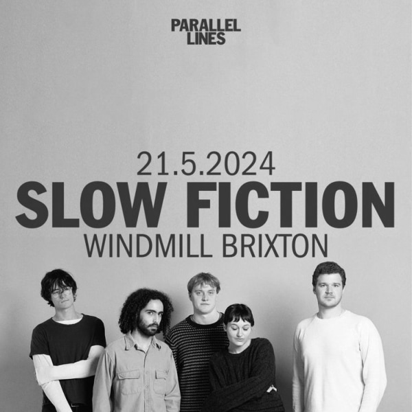 Slow Fiction  at Windmill Brixton promotional image