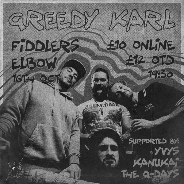 
                MoleCore Presents: Greedy Karl / The Q-Days / Kanukai / YVYS at The Fiddler's Elbow promotional image