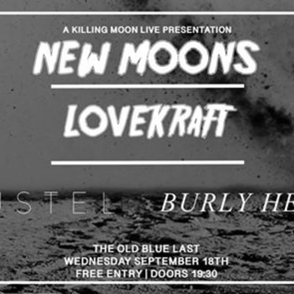 Lovekraft // Austel // Burly Herd at The Old Blue Last promotional image