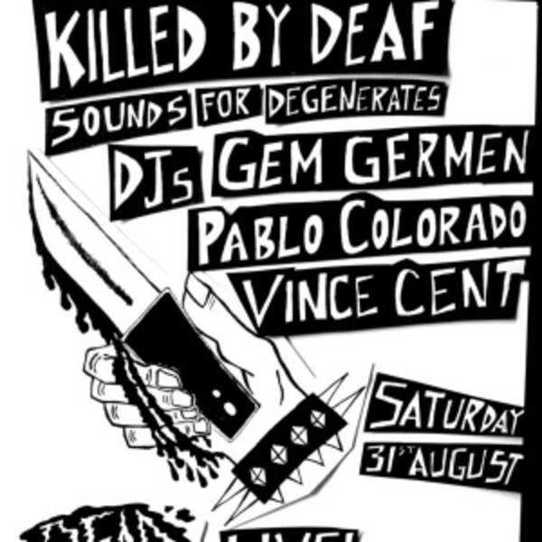 
				 KILLED BY DEAF #1 (free entry)
			 at Mascara Bar promotional image