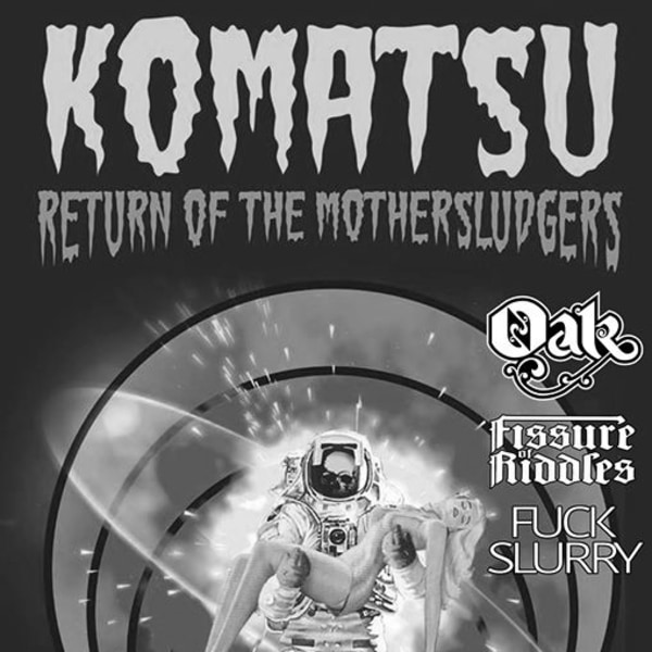 Komatsu - Return of the Mothersludgers Tour at The Macbeth promotional image