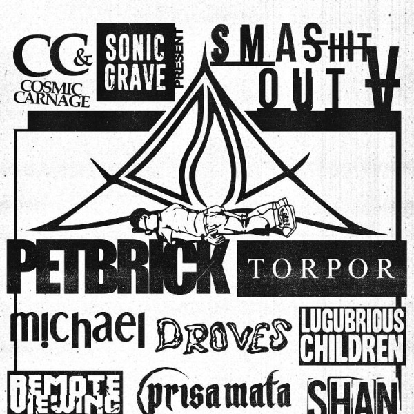 "Smash It Out V" - Bong, Petbrick, Torpor + many more  at Windmill Brixton promotional image