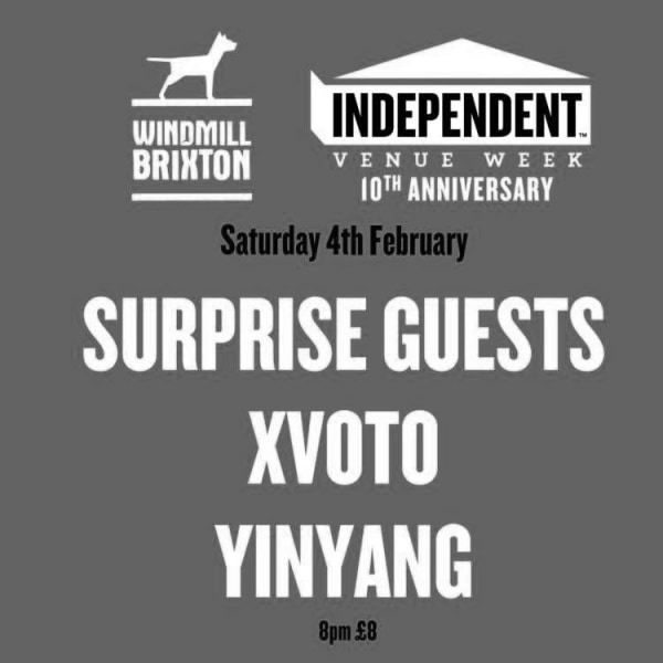 IVW23 - Surprise Guests, XVOTO, Yinyang  at Windmill Brixton promotional image