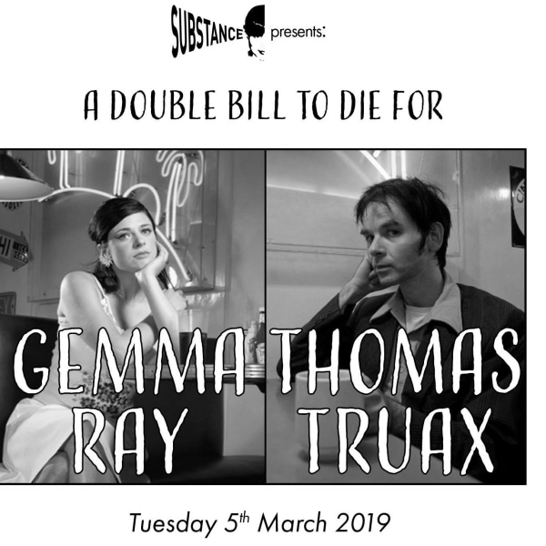 Substance presents Gemma Ray // Thomas Truax at The Victoria promotional image
