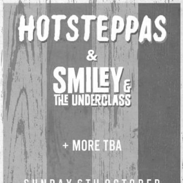 Hotsteppas + Smiley & The Underclass at New Cross Inn promotional image