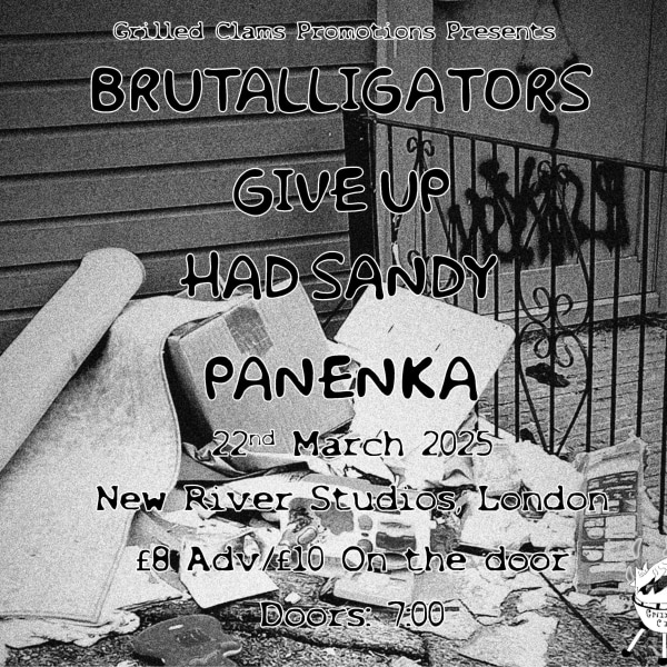 Grilled Clams presents Brutalligators, Give Up, Had Sandy, Panenka at New River Studios promotional image