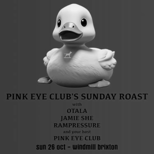 Otala, Pink Eye Club, Jamie She, Rampressure  at Windmill Brixton promotional image