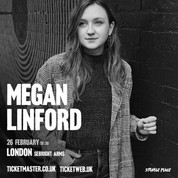 Strange Place Presents Megan Linford at Sebright Arms, London at Sebright Arms promotional image