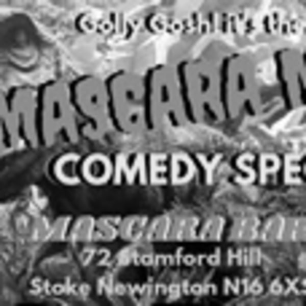 
				 Mascara Mayhem Comedy Spectacular
			 at Mascara Bar promotional image