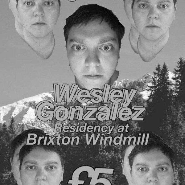 Wesley Gonzalez + supports  at Windmill Brixton promotional image