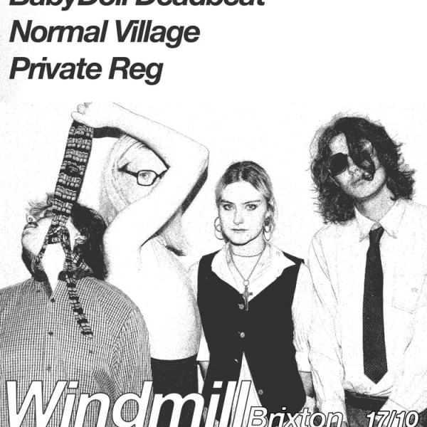 Bathing Suits, Babydoll Deadbeat, Normal Village, Private Reg  at Windmill Brixton promotional image