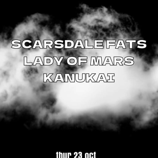 Scarsdale Fats, Lady of Mars, Kanukai  at Windmill Brixton promotional image