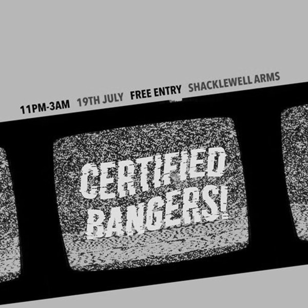 Certified Bangers at Shacklewell Arms promotional image