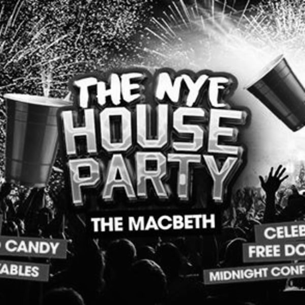 The Biggest NYE House Party In London! Tickets on sale NOW! at The Macbeth promotional image