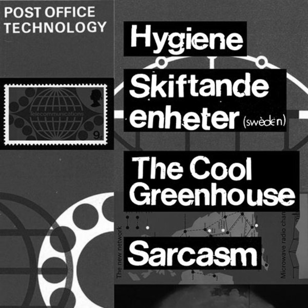 Hygiene, Skiftande Enheter, The Cool Greenhouse, Sarcasm - 15/02 at New River Studios promotional image